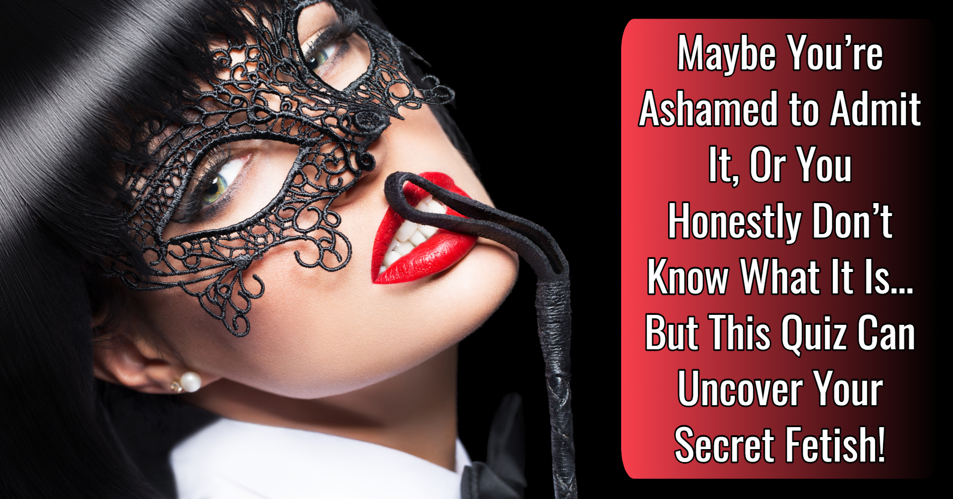 What's Your Secret Kink?